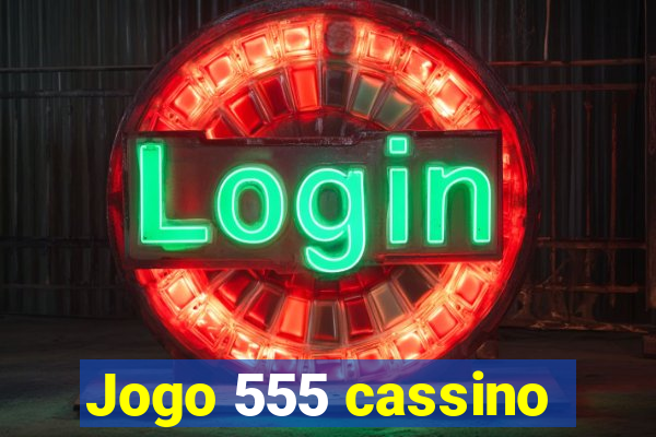 Jogo 555 cassino